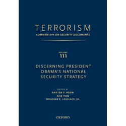 TERRORISM: Commentary on Security Documents Volume 111: Discerning President Obama's National Security Strategy
