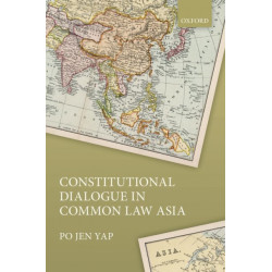 Constitutional Dialogue in Common Law Asia