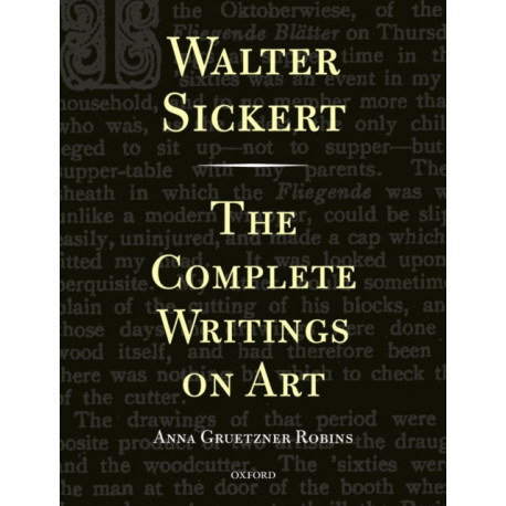 Walter Sickert: The Complete Writings on Art