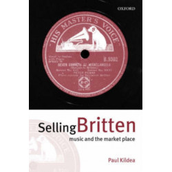 Selling Britten: Music and the Market Place
