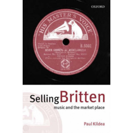 Selling Britten: Music and the Market Place