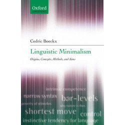 Linguistic Minimalism: Origins, Concepts, Methods, and Aims