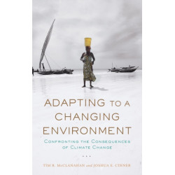 Adapting to a Changing Environment: Confronting the Consequences of Climate Change
