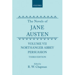 The Novels of Jane Austen: Volume V: Northanger Abbey and Persuasion