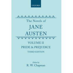 The Novels of Jane Austen: Volume II: Pride and Prejudice