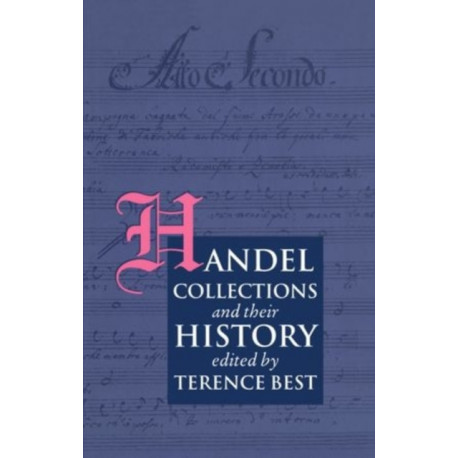 Handel Collections and Their History
