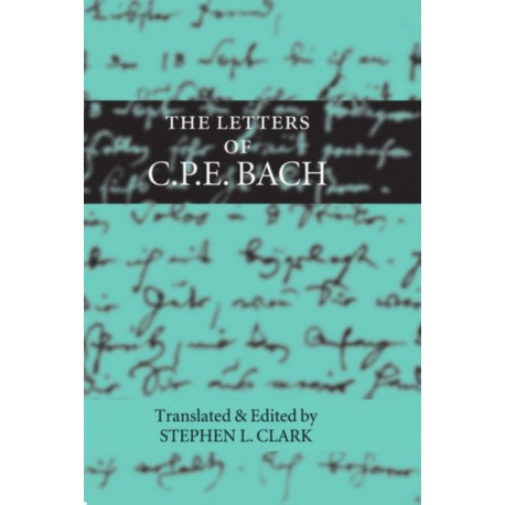 The Letters of C. P. E. Bach