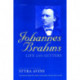 Johannes Brahms: Life and Letters