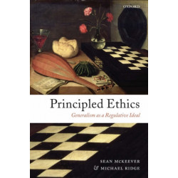 Principled Ethics: Generalism as a Regulative Ideal