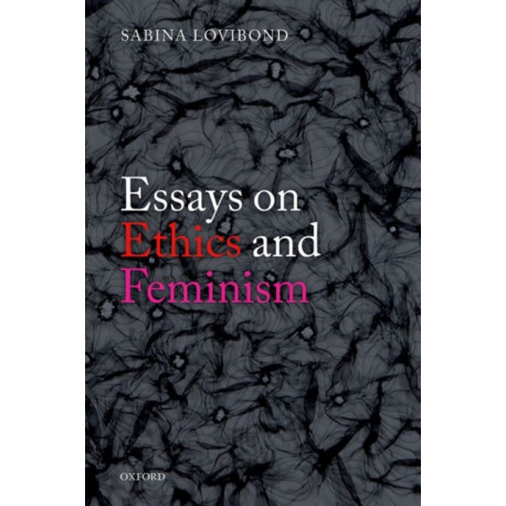 Essays on Ethics and Feminism