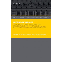 In Whose Name?: A Public Law Theory of International Adjudication