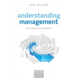 Understanding Management: The Social Science Foundations