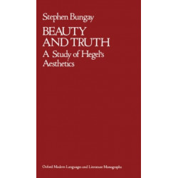 Beauty and Truth: A Study of Hegel's Aesthetics