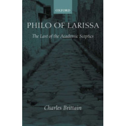 Philo of Larissa: The Last of the Academic Sceptics