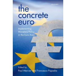 The Concrete Euro: Implementing Monetary Policy in the Euro Area