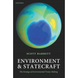 Environment and Statecraft: The Strategy of Environmental Treaty-Making