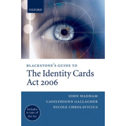 Blackstone's Guide to the Identity Cards Act 2006