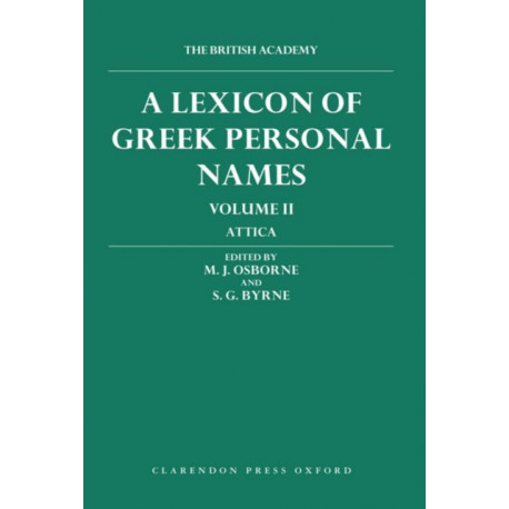 A Lexicon of Greek Personal Names: Volume II: Attica
