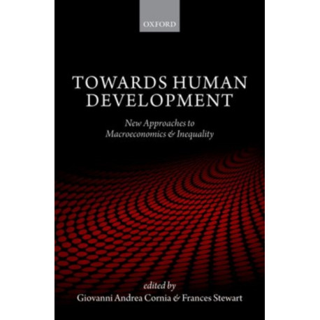 Towards Human Development: New Approaches to Macroeconomics and Inequality