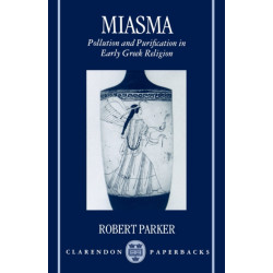 Miasma: Pollution and Purification in Early Greek Religion