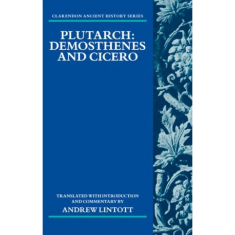 Plutarch: Demosthenes and Cicero