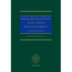 Bank Resolution and Crisis Management: Law and Practice
