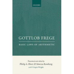 Gottlob Frege: Basic Laws of Arithmetic
