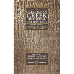 A Selection of Greek Historical Inscriptions to the End of the Fifth Century BC