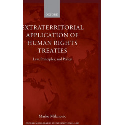 Extraterritorial Application of Human Rights Treaties: Law, Principles, and Policy