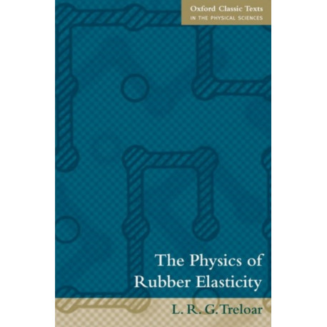 The Physics of Rubber Elasticity