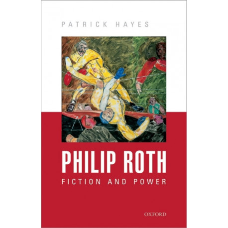 Philip Roth: Fiction and Power