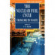 The Nuclear Fuel Cycle: From Ore to Waste