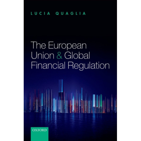 The European Union and Global Financial Regulation