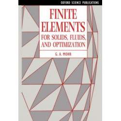 Finite Elements for Solids, Fluids, and Optimization