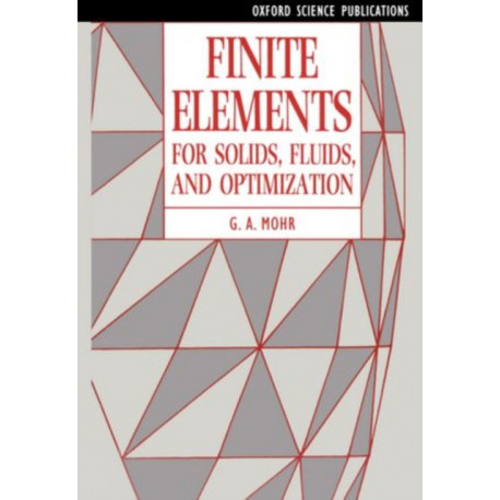 Finite Elements for Solids, Fluids, and Optimization