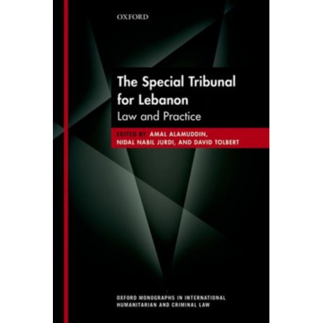 The Special Tribunal for Lebanon: Law and Practice