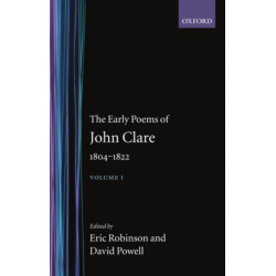 The Early Poems of John Clare 1804-1822: Volume I