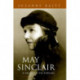 May Sinclair: A Modern Victorian