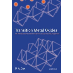 Transition Metal Oxides: An Introduction to their Electronic Structure and Properties