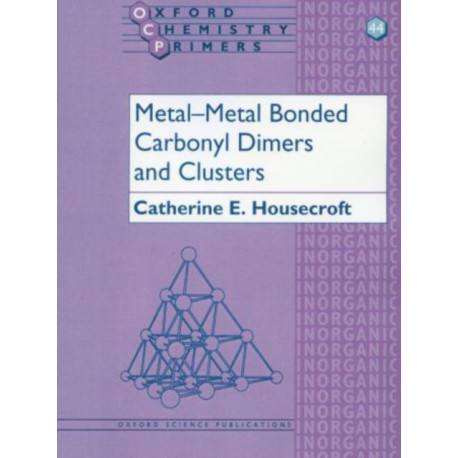 Metal-Metal Bonded Carbonyl Dimers and Clusters
