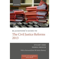 Blackstone's Guide to the Civil Justice Reforms 2013