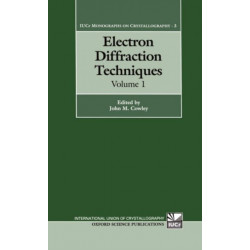 Electron Diffraction Techniques: Volume 1