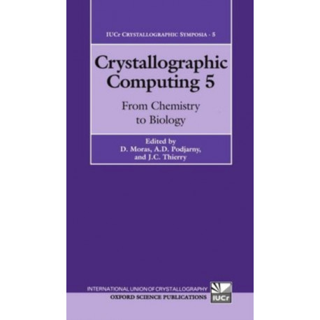 Crystallographic Computing 5: From Chemistry to Biology
