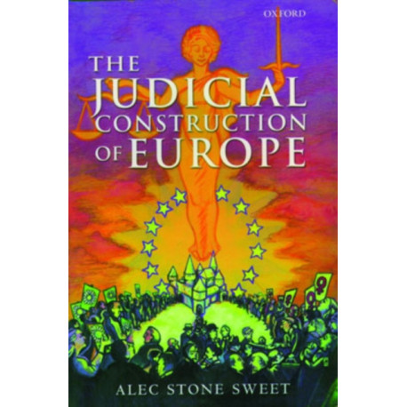 The Judicial Construction of Europe