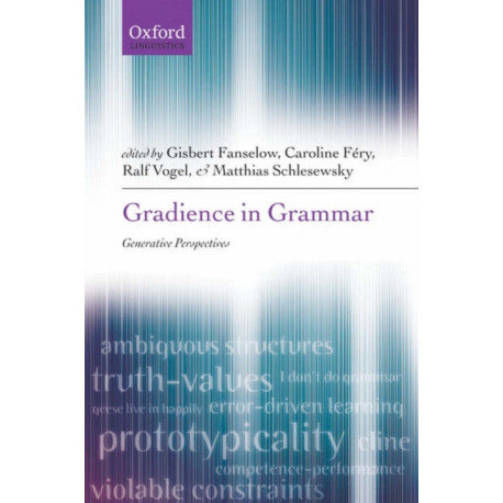 Gradience in Grammar: Generative Perspectives