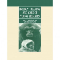 Biology, Rearing, and Care of Young Primates