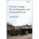 Climate Change, Forced Migration, and International Law