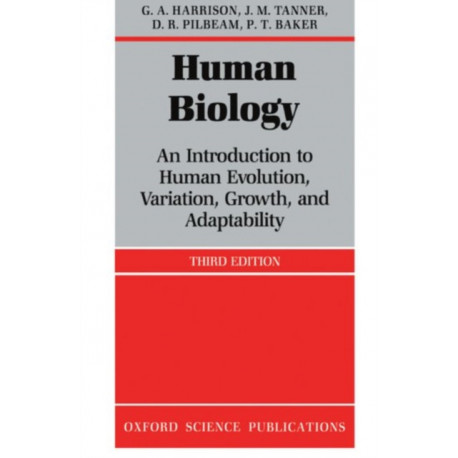 Human Biology: An Introduction to Human Evolution, Variation, Growth and Adaptability