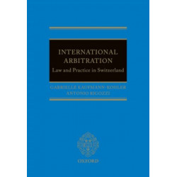 International Arbitration: Law and Practice in Switzerland