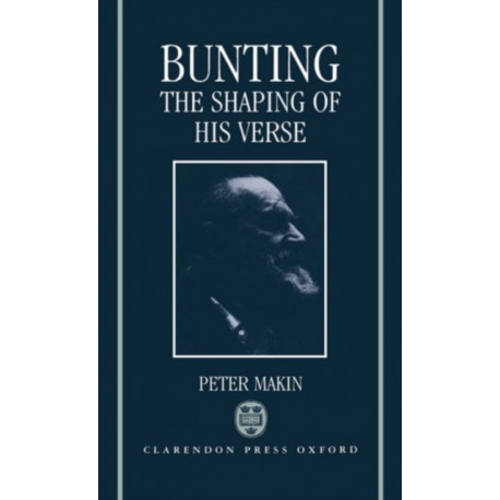Bunting: The Shaping of His Verse